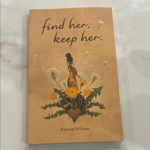 Find Her. Keep Her. by Renaada Williams